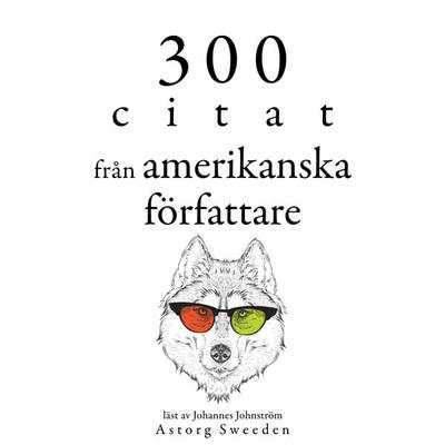 300 citat från amerikanska författare - Mark Twain,Henry-David Thoreau,Ralph Waldo Emerson, Audio, 9782821158771