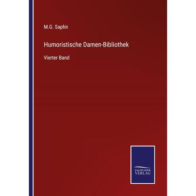 Humoristische Damen-Bibliothek, Taschenbuch von M. G. Saphir, Outlook, 978-3-375-07976-5