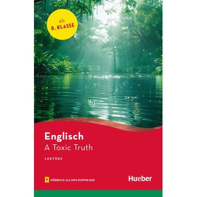 A Toxic Truth, Taschenbuch von Philip Voysey, Hueber, 978-3-19-352997-8