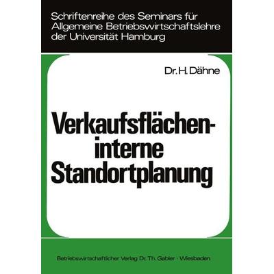 Verkaufsflächeninterne Standortplanung, Taschenbuch von Helmut Dähne, Betriebswirtschaftlicher Verlag Gabler, 978-3-409-34291-9