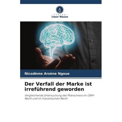 Der Verfall der Marke ist irreführend geworden, Taschenbuch von Nicodème Arsène Ngoue, Verlag Unser Wissen, 978-620-5-92486-0