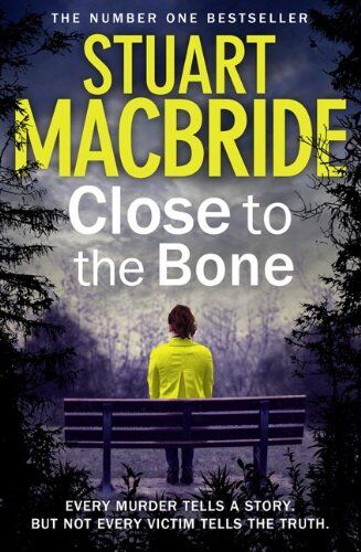 Stuart MacBride - Close to the Bone (Logan McRae) - Preis vom 19.10.2026 19:33:35 h