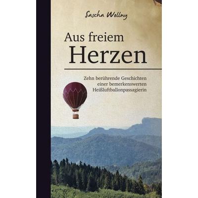 Aus freiem Herzen, Taschenbuch von Sascha Wollny, Tredition, 978-3-347-37545-1