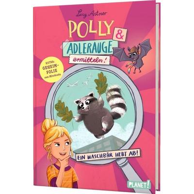 Polly Schlottermotz 1: Polly & Adlerauge ermitteln, Gebundene Ausgabe von Lucy Astner, Planet! in der Thienemann-Esslinger Verlag GmbH