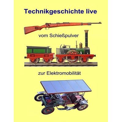 Vom Schießpulver zur Elektromobilität, Taschenbuch von Eberhard Müller, BoD – Books on Demand, 978-3-8482-0868-5