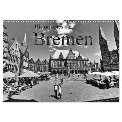 Historisches Bremen (Wandkalender 2026 DIN A3 quer), CALVENDO Monatskalender
