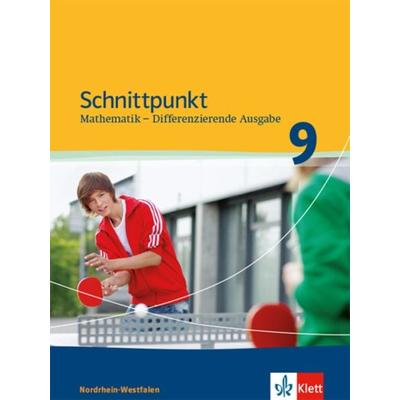 Schnittpunkt Mathematik. Schülerbuch 9. Schuljahr. Differenzierende Ausgabe Nordrhein-Westfalen ab 2013, Gebundene Ausgabe von , Klett