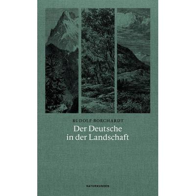 Der Deutsche in der Landschaft, Taschenbuch von Rudolf Borchardt, Matthes & Seitz, 978-3-95757-529-6