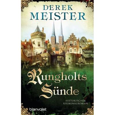 Rungholts Sünde, Taschenbuch von Derek Meister, Blanvalet, 978-3-7341-0648-4