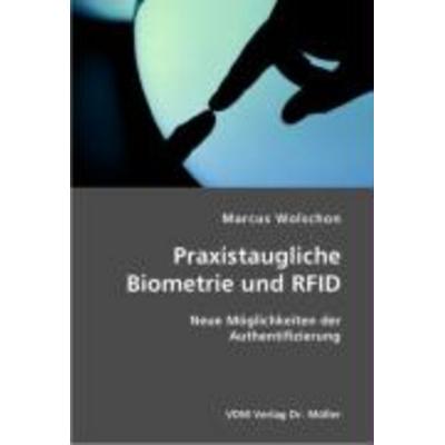 Praxistaugliche Biometrie und RFID, Taschenbuch von Marcus Wolschon, VDM, 978-3-86550-860-7