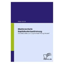 Marktorientierte Kapitalkostenbestimmung, Fachbücher von Koray Külcür