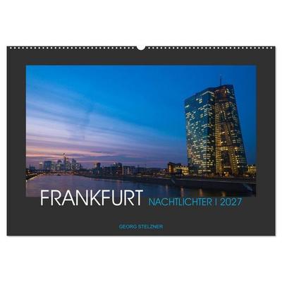 FRANKFURT - Nachtlichter 2027 (Wandkalender 2027 DIN A2 quer), CALVENDO Monatskalender