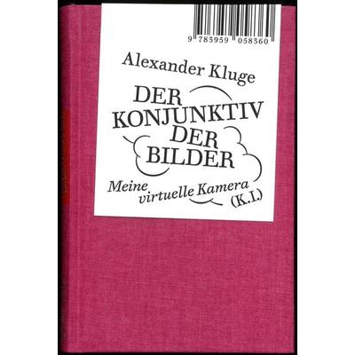 Alexander Kluge: Der Konjunktiv der Bilder, Gebundene Ausgabe von Alexander Kluge, Spector Books, 978-3-95905-836-0