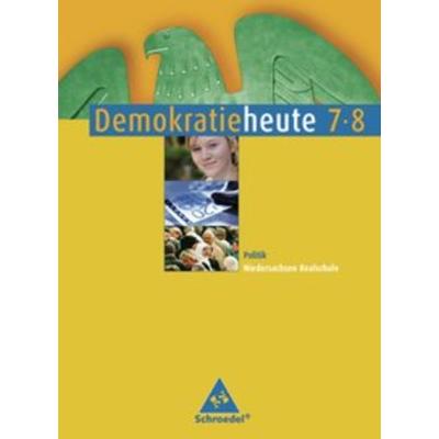 Demokratie heute 7/8 SB RS NDS (08), Gebundene Ausgabe von Detlef Eichner,Olaf Eineder,Hermann Tallen, Schroedel