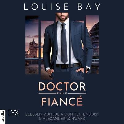 Doctor Fake Fiancé - Doctor-Reihe, Teil 4 - Louise Bay, Audio, 9783966354394