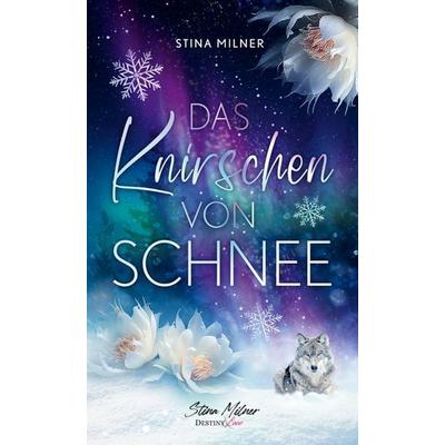 Das Knirschen von Schnee, Gebundene Ausgabe von Stina Milner, BoD – Books on Demand, 978-3-7597-4356-5