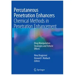 Percutaneous Penetration Enhancers Chemical Methods in Penetration Enhancement, Fachbücher von Howard I. Maibach, Nina Dragicevic
