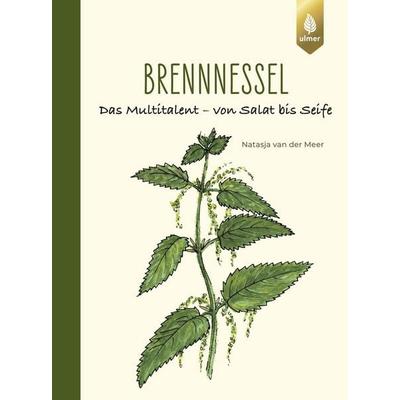 Brennnessel, Gebundene Ausgabe von Natasja van der Meer, Verlag Eugen Ulmer, 978-3-8186-2710-2