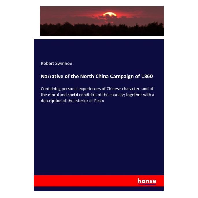 Hansebooks Narrative of the North China Campaign of 1860 (Englisch, Softcover, Robert Swinhoe) (57134868)