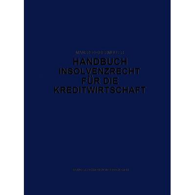 Handbuch Insolvenzrecht für die Kreditwirtschaft, Taschenbuch von , Betriebswirtschaftlicher Verlag Gabler, 978-3-663-10258-8