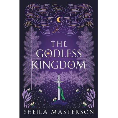 The Godless Kingdom, Taschenbuch von Sheila Masterson, Sheila Masterson, 978-1-960416-12-4