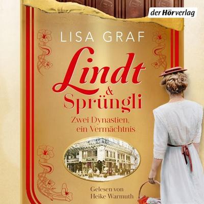 Lindt & Sprüngli (Lindt & Sprüngli Saga 3) - Lisa Graf, Audio, 9783844555899