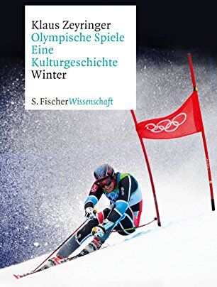 Klaus Zeyringer - Olympische Spiele. Eine Kulturgeschichte von 1896 bis heute: Winter - Preis vom 10.10.2026 11:48:34 h