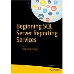 Beginning SQL Server Reporting Services, Fachbücher von Kathi Kellenberger