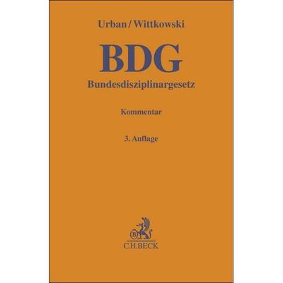 Bundesdisziplinargesetz. BDG, Gebundene Ausgabe von Richard Urban,Bernd Wittkowski, C.H. Beck, 978-3-406-80204-1