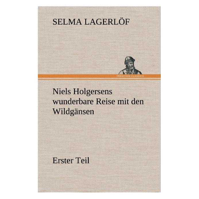 Bod Lagerlöf:Niels Holgersens wunderbare Re (Deutsch, Hardcover, Selma Lagerlöf) (67978775)