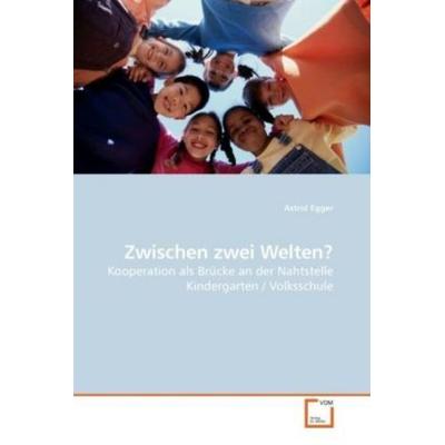 Egger, A: Zwischen zwei Welten?, Taschenbuch von Astrid Egger, VDM, 978-3-639-24780-0
