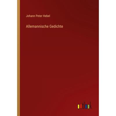 Allemannische Gedichte, Taschenbuch von Johann Peter Hebel, Outlook, 978-3-368-50640-7