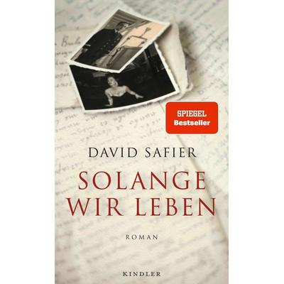 Solange wir leben, Gebundene Ausgabe von David Safier, Rowohlt Kindler, 978-3-463-00030-5