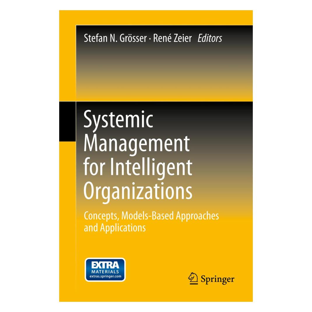 Springer Systemic Management for Intelligent Organizations (Englisch, Softcover, René Zeier, Stefan N. Grösser) (55570158)