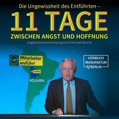Die Ungewissheit des Entführten - Michael Wurche, Audio, 4251535797521
