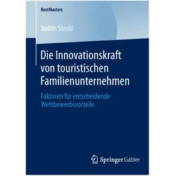 Die Innovationskraft von touristischen Familienunternehmen, Fachbücher von Judith Strobl