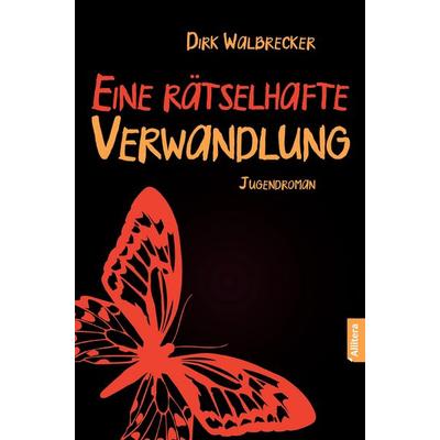 Eine rätselhafte Verwandlung, Taschenbuch von Dirk Walbrecker, Buch & media, 978-3-86906-548-9