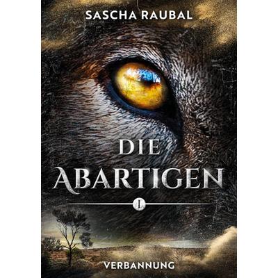 Verbannung, Taschenbuch von Sascha Raubal, Tredition, 978-3-384-71980-5