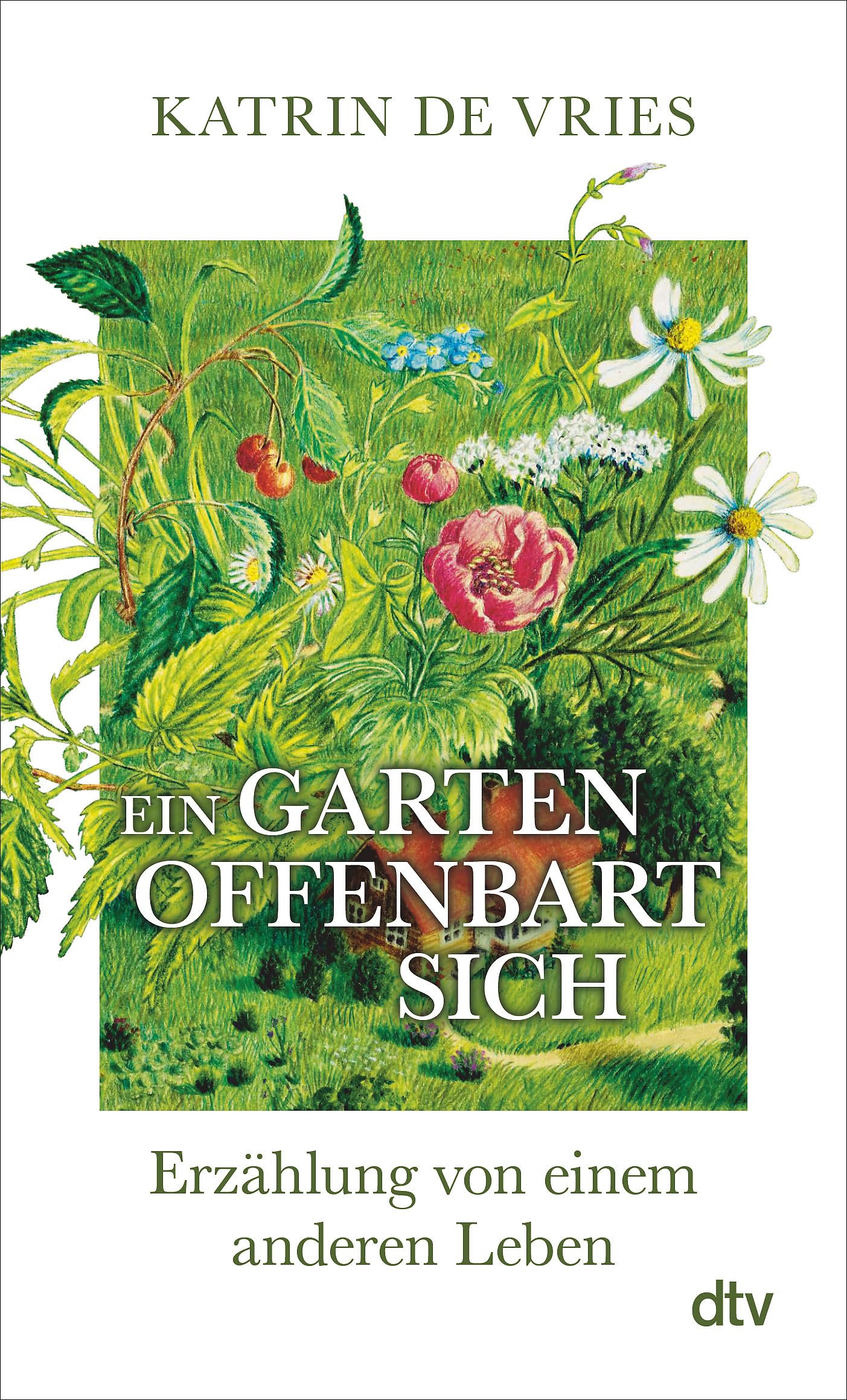 Katrin de Vries - Ein Garten offenbart sich: Erzählung von einem anderen Leben Ein poetischer Blick auf die Natur vor unserer Haustür. - Preis vom 06.10.2026 07:26:00 h
