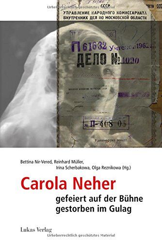 Bettina Nir-Vered - Carola Neher - gefeiert auf der Bühne, gestorben im Gulag: Kontexte eines Jahrhundertschicksals (Studien und Dokumente zu Alltag, Verfolgung und Widerstand im Nationalsozialismus) - Preis vom 15.10.2026 23:06:25 h