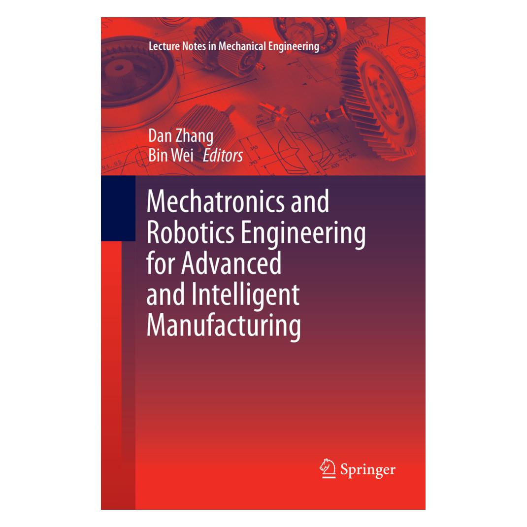 Springer Mechatronics and Robotics Engineering for Advanced and Intelligent Manufacturing (Englisch, Softcover, Bin Wei, Dan Zhang) (56010187)