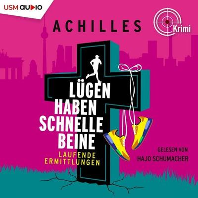 Lügen haben schnelle Beine - Achilles,Hajo Schumacher,Michael Meisheit, Audio, 9783803287427