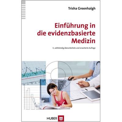 Einführung in die evidenzbasierte Medizin, Gebundene Ausgabe von Trisha Greenhalgh, Hogrefe AG, 978-3-456-85473-1