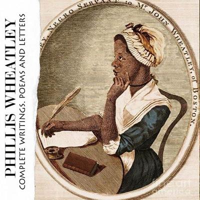 Complete Writings. Poems and Letters - Phillis Wheatley, Audio, 4099995361667