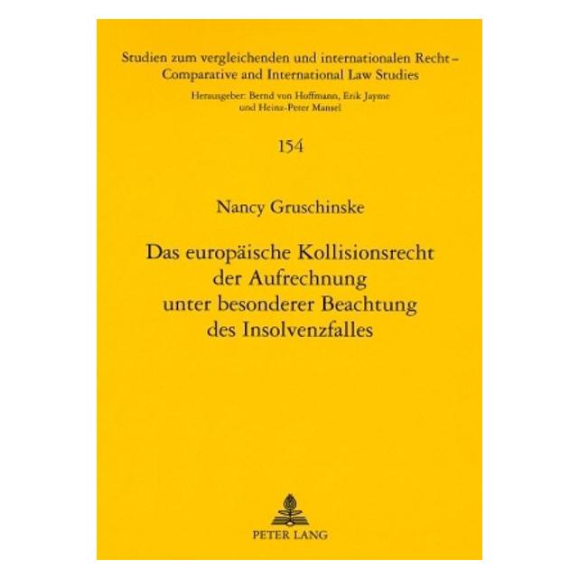 Peter Lang Das europäische Kollisionsrecht der Aufrechnung unter besonderer Beachtung des Insolvenzfalles (Deutsch, Softcover, Nancy Gruschinske) (56031629)