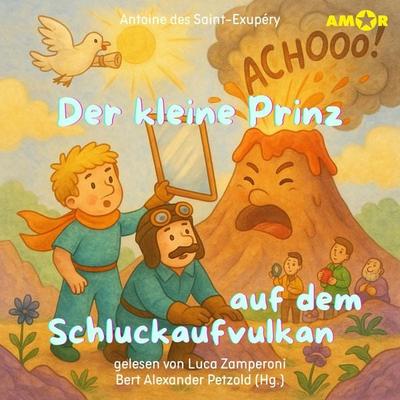 Der kleine Prinz auf dem Schluckaufvulkan - Antoine de Saint-Exupery, Audio, 9783692120966