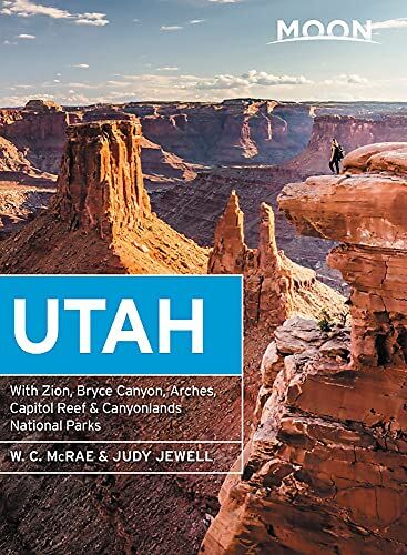 Judy Jewell - Moon Utah: With Zion, Bryce Canyon, Arches, Capitol Reef & Canyonlands National Parks (Travel Guide) - Preis vom 09.10.2026 07:28:09 h
