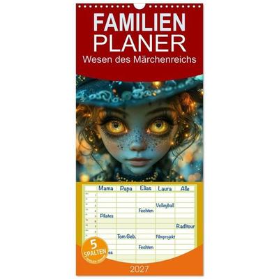Familienplaner 2027 - Wesen des Märchenreichs mit 5 Spalten (Wandkalender, 21 x 45 cm) CALVENDO