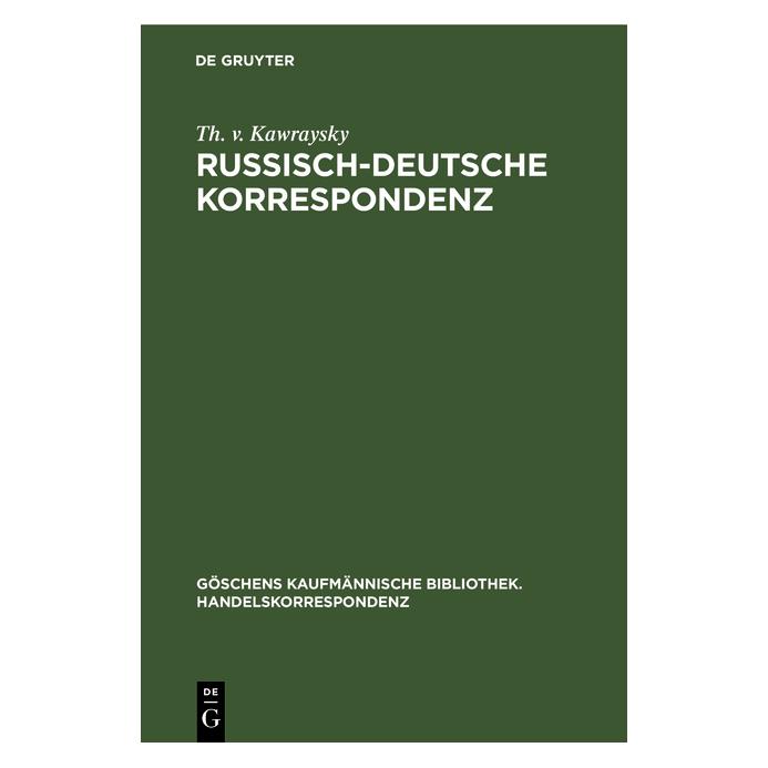 De Gruyter Kawraysky:Russisch-Deutsche Korresponde (Deutsch, Hardcover, Th. v. Kawraysky) (64834786)