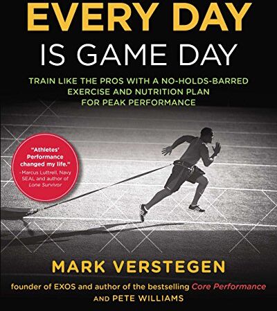 Mark Verstegen - Every Day Is Game Day: Train Like the Pros With a No-Holds-Barred Exercise and Nutrition Plan for Peak Performance - Preis vom 10.10.2026 11:48:34 h
